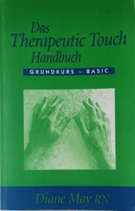 Das Therapeutic Touch Handbuch Das Therapeutic Touch Handbuch